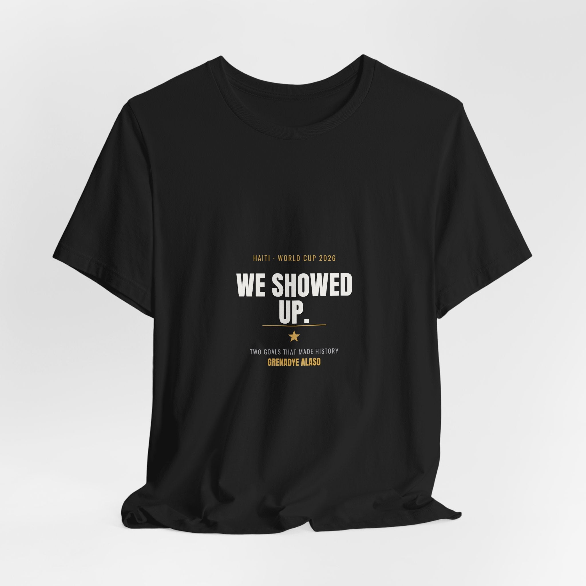 We Showed Up — Haiti World Cup 2026 Tee